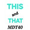 thisnthatmdt40